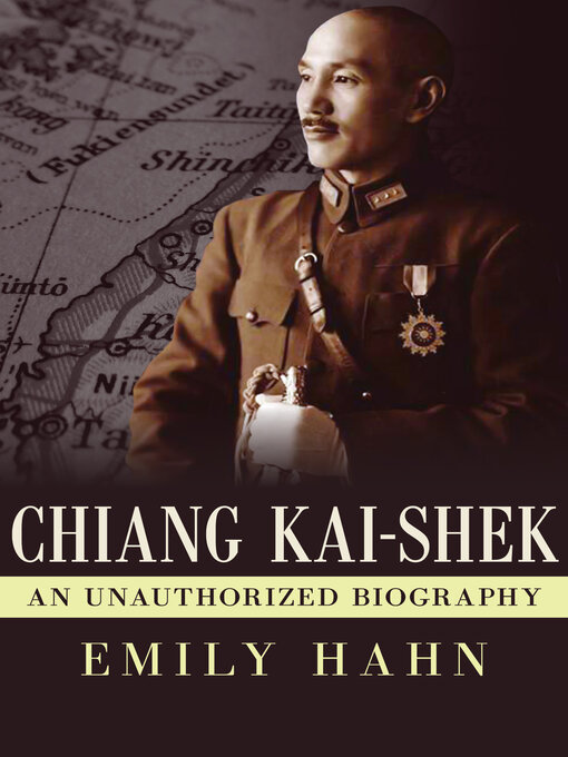 Title details for Chiang Kai-Shek by Emily Hahn - Available